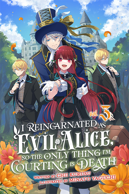 I Reincarnated As Evil Alice, So the Only Thing I’m Courting Is Death! Volume 3 Cover