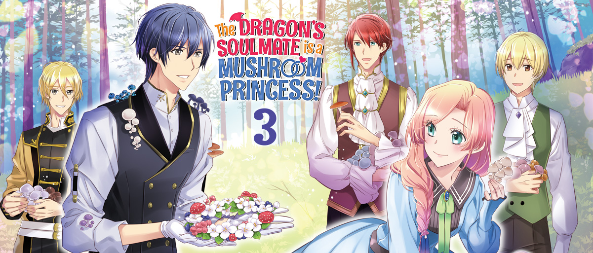 The Dragon's Soulmate is a Mushroom Princess Vol 3