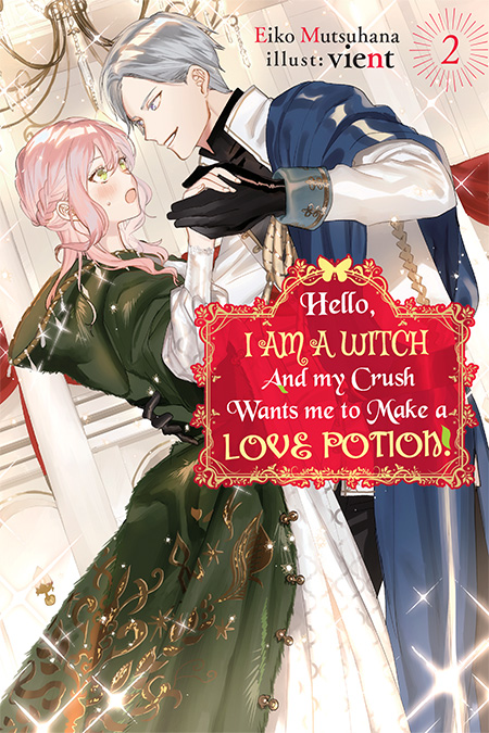 Hello, I am a Witch and my Crush Wants me to Make a Love Potion! Volume 2 Cover
