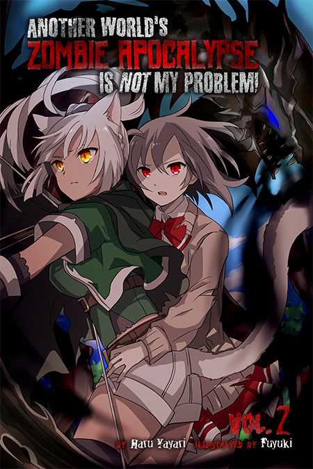 Another World’s Zombie Apocalypse Is Not My Problem Volume 2 Cover