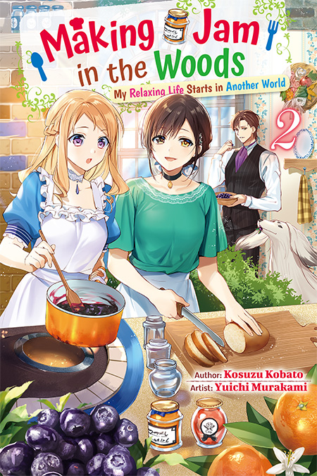 Making Jam in the Woods: My Relaxing Life Starts in Another World Volume 2 Cover