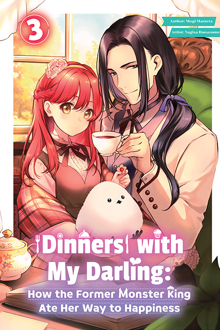 Dinners with My Darling: How the Former Monster King Ate Her Way to Happiness Vol.3 Cover
