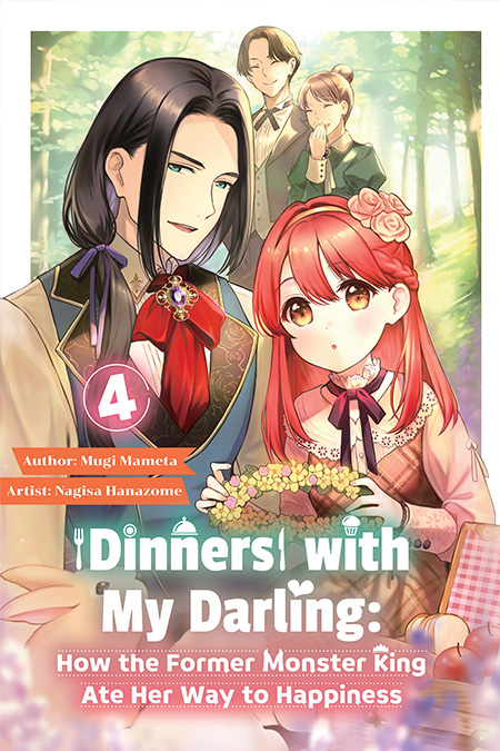 Dinners with My Darling: How the Former Monster King Ate Her Way to Happiness Vol.4 Cover