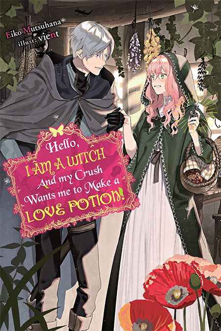 Hello, I am a Witch and my Crush Wants me to Make a Love Potion! Volume 1 Cover