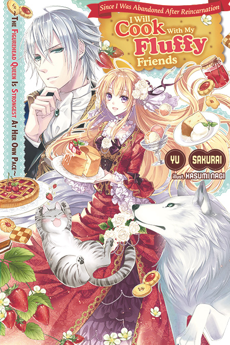 Since I Was Abandoned After Reincarnating, I Will Cook With My Fluffy Friends Cover